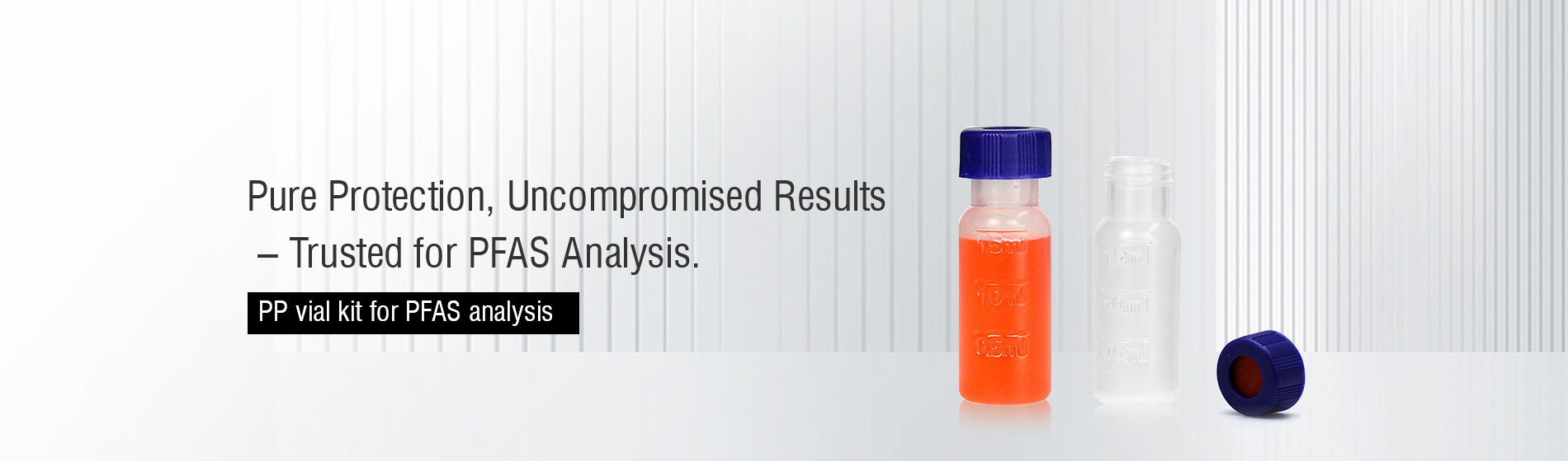 PP vial kit for PFAS analysis: pure protection, uncompromised results