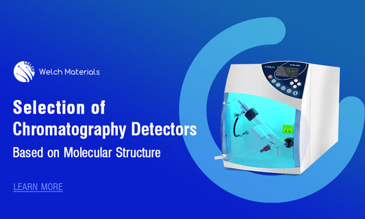 [Reader Insight] Selection of Chromatography Detectors Based on Molecular Structure in Analytical Method Development