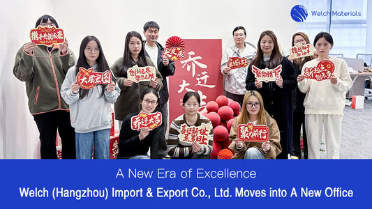 A New Era of Excellence: Welch (Hangzhou) Import & Export Co., Ltd. Moves into A New Office