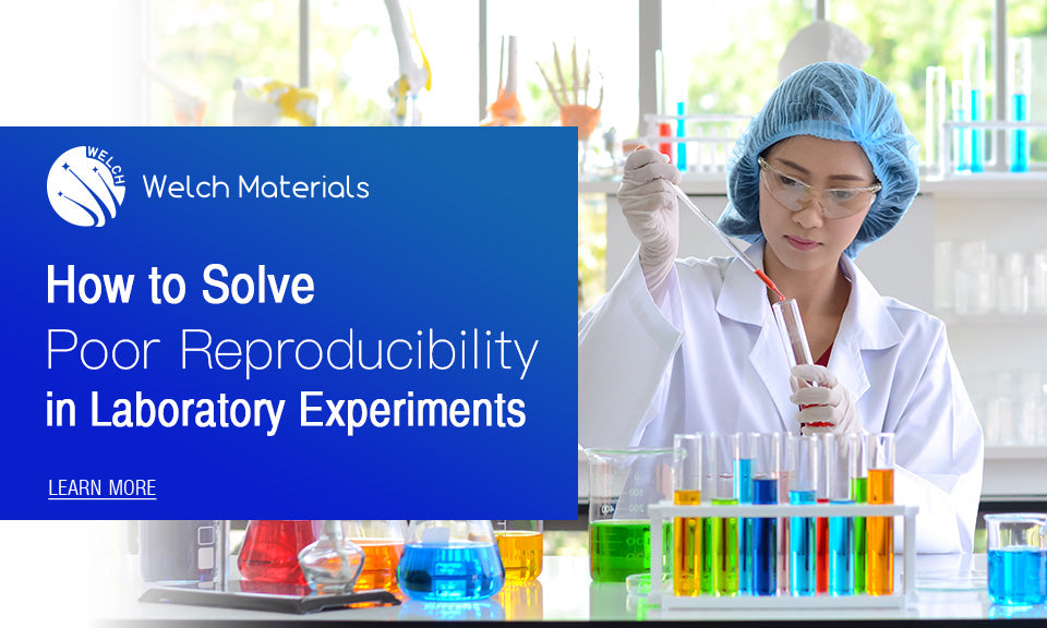 How to Solve Poor Reproducibility in Laboratory Experiments – WelchLab