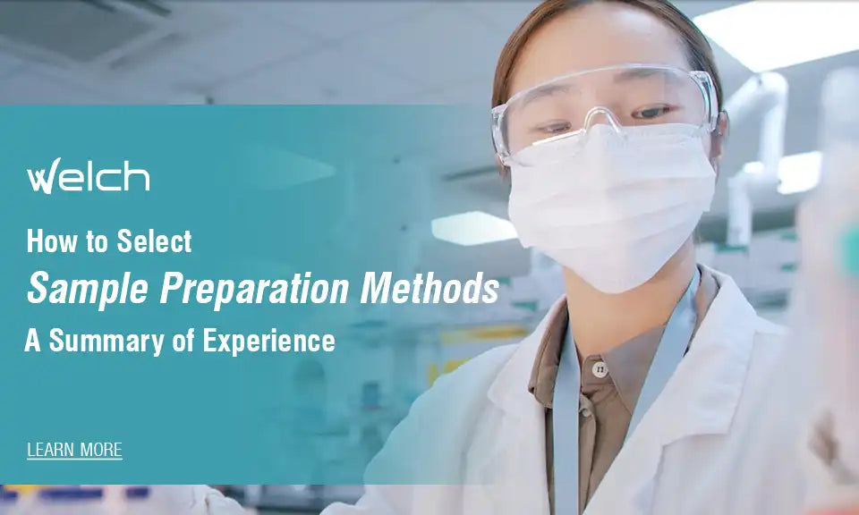 [Reader Insight] How to Select Sample Preparation Methods – WelchLab